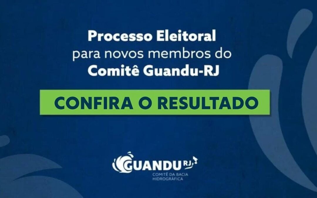Comitê Guandu-RJ divulga o resultado da eleição de membros após fóruns de segmentos